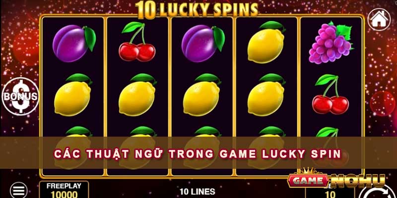 Các thuật ngữ trong game Lucky Spin