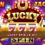 Lucky Spin là gì?